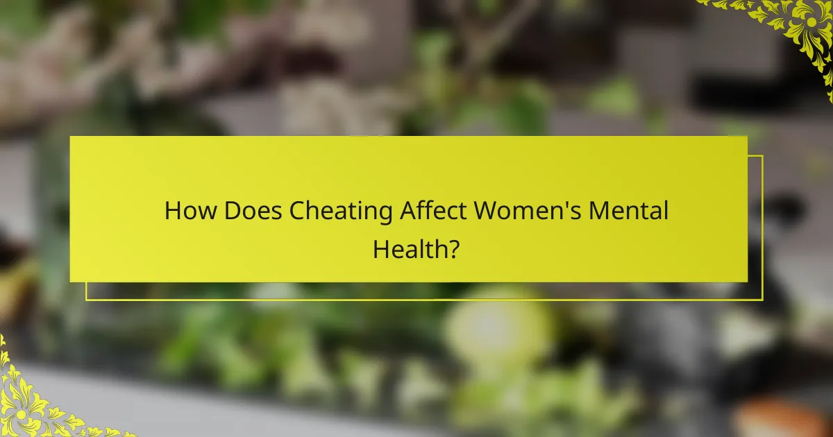 How Does Cheating Affect Women's Mental Health?