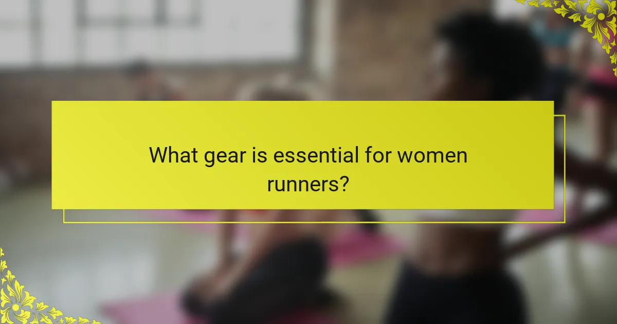 What gear is essential for women runners?